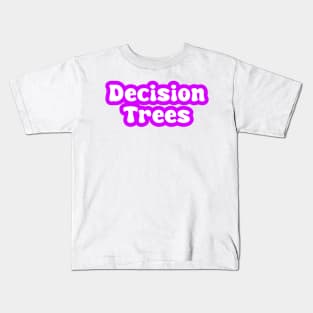 Decision Trees Kids T-Shirt